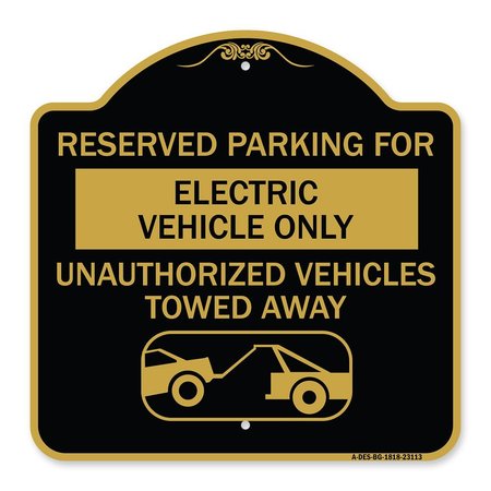 SIGNMISSION Reserved Parking for Electric Vehicle Only Unauthorized Vehicles Towed Away, A-DES-BG-1818-23113 A-DES-BG-1818-23113